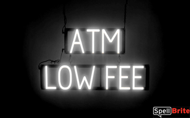 ATM LOW FEE sign, featuring LED lights that look like neon ATM LOW FEE signs