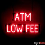 ATM LOW FEE sign, featuring LED lights that look like neon ATM LOW FEE signs