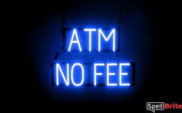 ATM NO FEE sign, featuring LED lights that look like neon ATM NO FEE signs