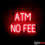 ATM NO FEE sign, featuring LED lights that look like neon ATM NO FEE signs