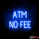 ATM NO FEE sign, featuring LED lights that look like neon ATM NO FEE signs