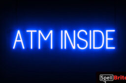 ATM INSIDE sign, featuring LED lights that look like neon ATM INSIDE signs