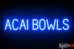 ACAI BOWLS Sign – SpellBrite’s LED Sign Alternative to Neon ACAI BOWLS Signs for Cafes in Blue