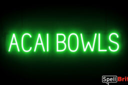 ACAI BOWLS Sign – SpellBrite’s LED Sign Alternative to Neon ACAI BOWLS Signs for Cafes in Green