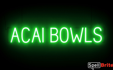 ACAI BOWLS sign, featuring LED lights that look like neon ACAI BOWL signs