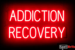 ADDICTION RECOVERY sign, featuring LED lights that look like neon ADDICTION RECOVERY signs