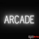 ARCADE Sign – SpellBrite’s LED Sign Alternative to Neon ARCADE Signs for Bars and Casinos in White