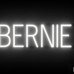 BERNIE sign, featuring LED lights that look like neon BERNIE signs