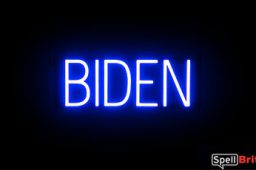 BIDEN sign, featuring LED lights that look like neon BIDEN signs