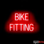 BIKE FITTING sign, featuring LED lights that look like neon BIKE FITTING signs