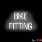 BIKE FITTING sign, featuring LED lights that look like neon BIKE FITTING signs