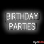 BIRTHDAY PARTIES sign, featuring LED lights that look like neon birthday party signs