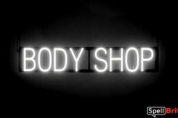 BODY SHOP sign, featuring LED lights that look like neon BODY SHOP signs