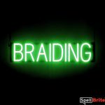 BRAIDING sign, featuring LED lights that look like neon BRAIDING signs