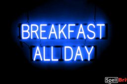 BREAKFAST ALL DAY sign, featuring LED lights that look like neon BREAKFAST ALL DAY signs