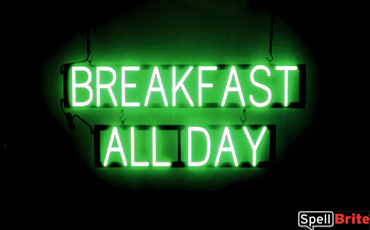 BREAKFAST ALL DAY sign, featuring LED lights that look like neon BREAKFAST ALL DAY signs