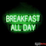 BREAKFAST ALL DAY sign, featuring LED lights that look like neon BREAKFAST ALL DAY signs