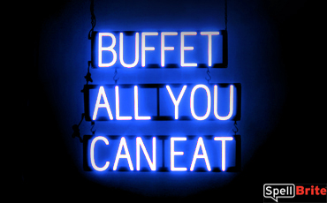 BUFFET ALL YOU CAN EAT sign, featuring LED lights that look like neon BUFFET ALL YOU CAN EAT signs