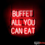 BUFFET ALL YOU CAN EAT sign, featuring LED lights that look like neon BUFFET ALL YOU CAN EAT signs