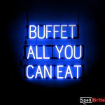 BUFFET ALL YOU CAN EAT sign, featuring LED lights that look like neon BUFFET ALL YOU CAN EAT signs