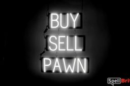 BUY SELL PAWN sign, featuring LED lights that look like neon BUY SELL PAWN signs