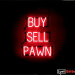 BUY SELL PAWN sign, featuring LED lights that look like neon BUY SELL PAWN signs