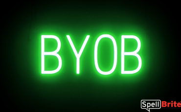 BYOB Sign – SpellBrite’s LED Sign Alternative to Neon BYOB Signs for Restaurants in Green