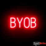 BYOB sign, featuring LED lights that look like neon BYOB signs