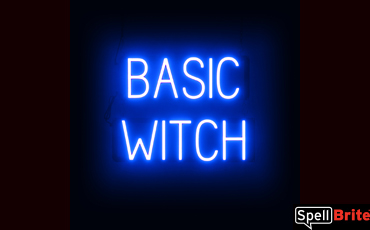 BASIC WITCH sign, featuring LED lights that look like neon BASIC WITCH signs