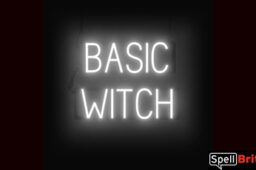 BASIC WITCH sign, featuring LED lights that look like neon BASIC WITCH signs