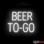 BEER TO GO sign, featuring LED lights that look like neon BEER TO GO signs