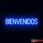 Bienvenidos sign, featuring LED lights that look like neon Bienvenidos signs
