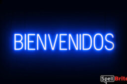 Bienvenidos sign, featuring LED lights that look like neon Bienvenidos signs