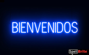 Bienvenidos sign, featuring LED lights that look like neon Bienvenidos signs
