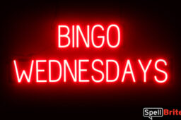 BINGO WEDNESDAYS sign, featuring LED lights that look like neon BINGO WEDNESDAYS signs