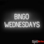 BINGO WEDNESDAYS Sign – SpellBrite’s LED Sign Alternative to Neon BINGO WEDNESDAYS Signs for Bars in White