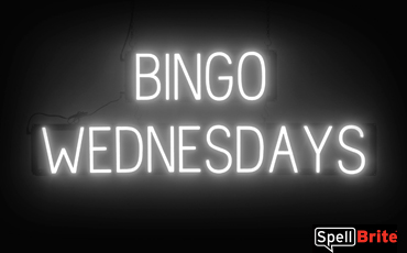 BINGO WEDNESDAYS sign, featuring LED lights that look like neon BINGO WEDNESDAYS signs