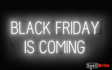 BLACK FRIDAY COMING sign, featuring LED lights that look like neon Black Friday signs