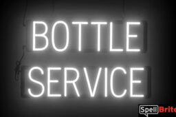 Bottle Service sign, featuring LED lights that look like neon Bottle Service signs