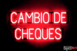 CAMBIO DE CHEQUES sign, featuring LED lights that look like neon CAMBIO DE CHEQUES signs