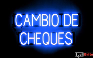 CAMBIO DE CHEQUES sign, featuring LED lights that look like neon CAMBIO DE CHEQUES signs