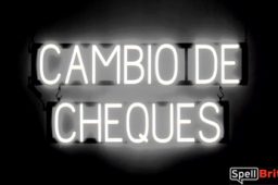 CAMBIO DE CHEQUES sign, featuring LED lights that look like neon CAMBIO DE CHEQUES signs