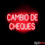 CAMBIO DE CHEQUES sign, featuring LED lights that look like neon CAMBIO DE CHEQUES signs