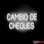 CAMBIO DE CHEQUES sign, featuring LED lights that look like neon CAMBIO DE CHEQUES signs