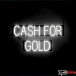 CASH FOR GOLD sign, featuring LED lights that look like neon CASH FOR GOLD signs