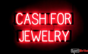 CASH FOR JEWELRY LED illuminated signage that uses interchangeable letters to make custom signs