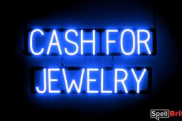 CASH FOR JEWELRY sign, featuring LED lights that look like neon CASH FOR JEWELRY signs