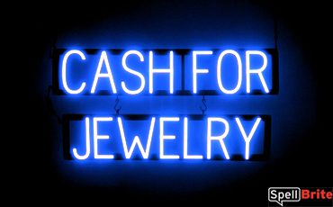 CASH FOR JEWELRY sign, featuring LED lights that look like neon CASH FOR JEWELRY signs