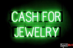 CASH FOR JEWELRY sign, featuring LED lights that look like neon CASH FOR JEWELRY signs