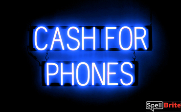 CASH FOR PHONES sign, featuring LED lights that look like neon CASH FOR PHONES signs